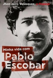Livro Minha Vida com Pablo Escobar - Jhon Jairo Velásquez