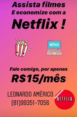 Netflix - R$15/mês