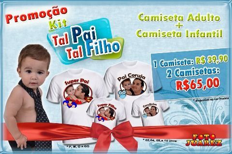 Promoção: Kit Camiseta Tal Pai Tal Filho