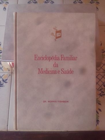 Enciclopédia Familiar da Medicina e Saúde - 1966