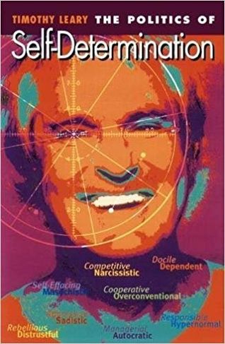 The Politics Of Self-determination - Timothy Leary