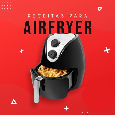 Air Fryer + de 150 Receitas Deliciosas para Fazer