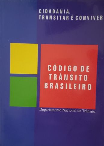 Cidadania, Transitar é Conviver~o Código de Transito Brasileiro