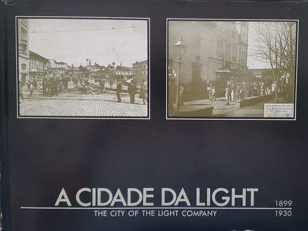 a Cidade da Light 1899 a 1930 Volume 1
