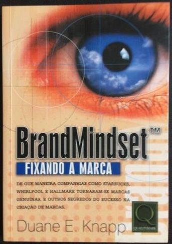 Livro: Brandmindset, Fixando a Marca, Duane E. Knapp