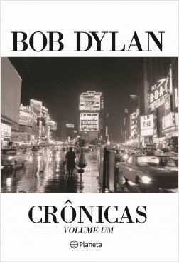 Bob Dylan - Crônicas (volume Um)