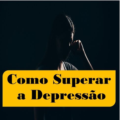 Como Superar a Depressão