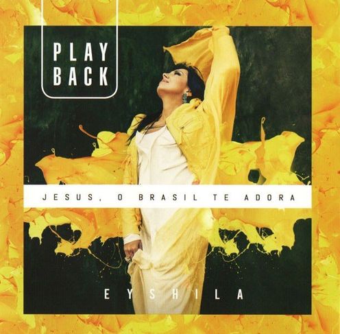 Playback Jesus o Brasil Te Adora Eyshila Novo Lacrado e Original