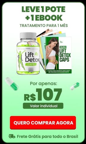 Detoxifique Seu Corpo com Lift Detox Caps