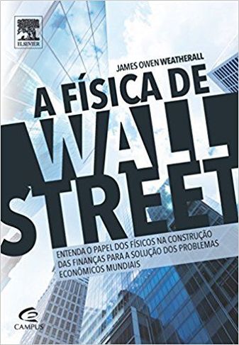 a Fisica de Wall Street James Owen Weatherall
