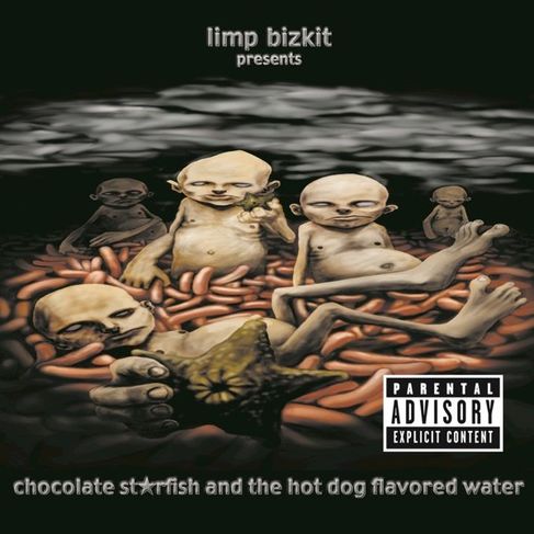Limp Bizkit - Chocolate St¿rfish And The Hot Dog Flavored Water
