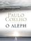 o Aleph - Paulo Coelho