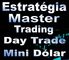 Estratégia Day Trade - Mini Dólar